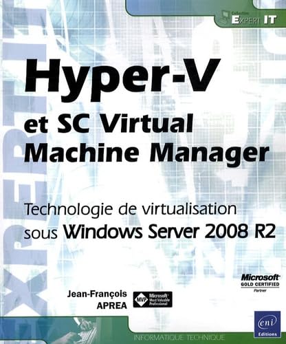 9782746050617: Hyper-V et SC Virtual Machine Manager - Technologie de virtualisation sous Windows Server 2008 R2