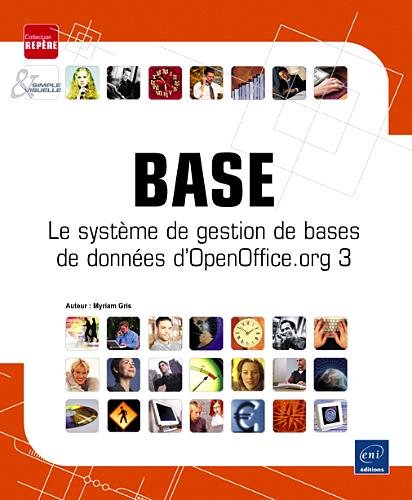 Imagen de archivo de Base - Le Systme de gestion de bases de donnes d'OpenOffice.org 3 a la venta por Ammareal