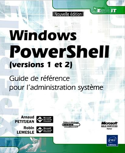 Beispielbild fr Windows PowerShell (versions 1 et 2) - Guide de rfrence pour l'administration systme zum Verkauf von Ammareal
