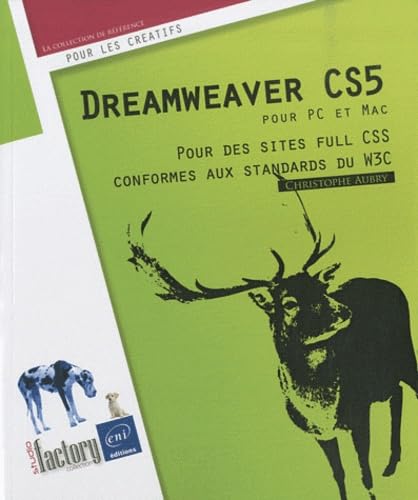 Beispielbild fr Dreamweaver CS5 pour PC/Mac - Pour des sites full CSS conformes aux standards du W3C zum Verkauf von Ammareal