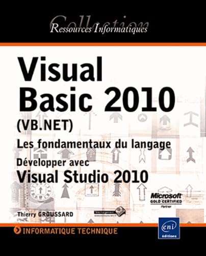 Imagen de archivo de Visual Basic 2010 (VB.NET) - Les fondamentaux du langage - D�velopper avec Visual Studio 2010 a la venta por Ammareal