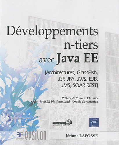 9782746062634: Dveloppements n-tiers avec Java EE (Architectures, GlassFish, JSF, JPA, JWS, EJB, JMS, SOAP, REST) (Epsilon)
