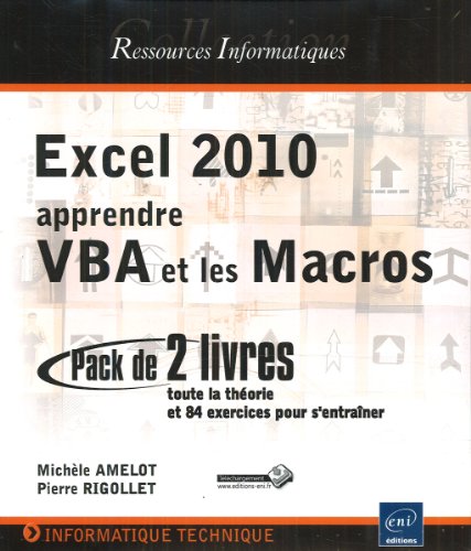 9782746066595: Excel 2010 apprendre VBA et les macros: Toute la thorie et 84 exercices pour s'entraner (2 volumes) (Ressources informatiques)