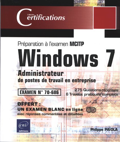 9782746070486: Windows 7 - Administrateur de postes de travail Windows 7 - Prparation  l'examen MCITP 70-686