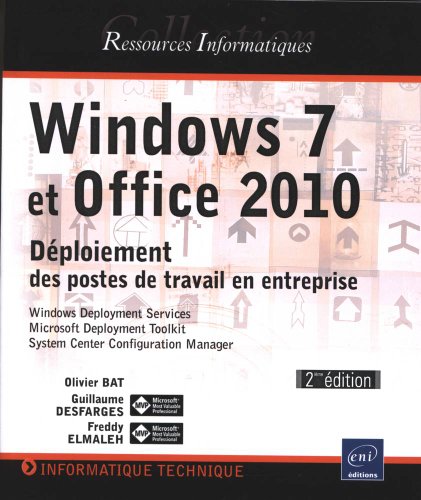 9782746070981: Windows 7 et Office 2010: Dploiement des postes de travail en entreprise