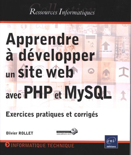 9782746071735: Apprendre  dvelopper un site web avec PHP et MySQL: Exercices pratiques et corrigs