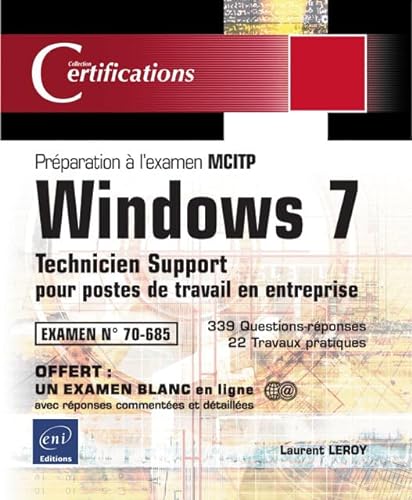 9782746075092: Windows 7: Prparation  l'examen MCITP N 70-685 Technicien support pour postes de travail en entreprise