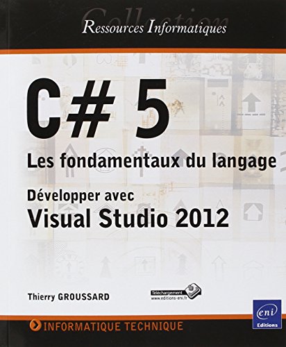 Imagen de archivo de C# 5 - Les fondamentaux du langage - D�velopper avec Visual Studio 2012 a la venta por Ammareal