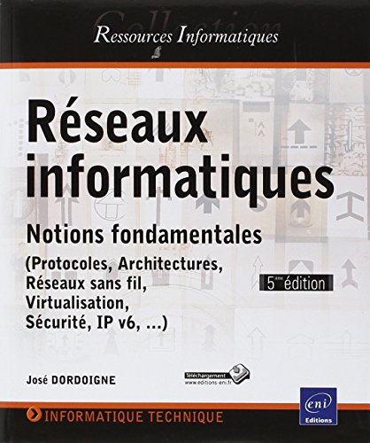 Beispielbild fr Rseaux informatiques - Notions fondamentales ((Protocoles, Architectures, Rseaux sans fil, Virtualisation, Scurit, IP v6, .) (5me d zum Verkauf von Ammareal