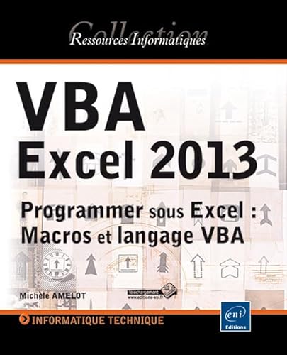 Stock image for VBA Excel 2013 - Programmer sous Excel : Macros et langage VBA for sale by Le Monde de Kamlia