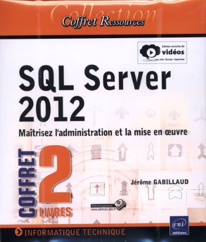 Stock image for SQL Server 2012 - Coffret de 2 livres : Matrisez l'administration et la mise en oeuvre Gabillaud, Jrme for sale by BIBLIO-NET