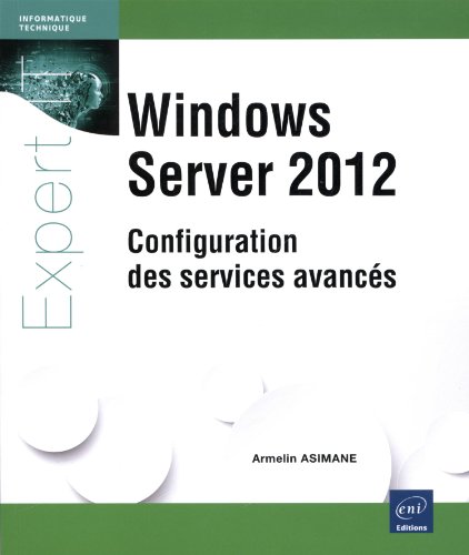 Beispielbild fr Windows Server 2012 - Configuration des services avancs zum Verkauf von Ammareal