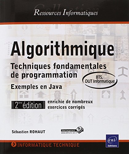 9782746084544: Algorithmique - Techniques fondamentales de programmation - 2ime dition, enrichie de nombreux exercices corrigs - exemples en Java (BTS, DUT informatique)