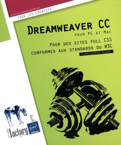 Beispielbild fr Dreamweaver CC pour PC/Mac - Pour des sites full CSS conformes aux standards du W3C zum Verkauf von Ammareal