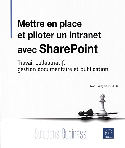 Beispielbild fr Mettre en place et piloter un intranet avec SharePoint - Travail collaboratif, gestion documentaire zum Verkauf von ThriftBooks-Atlanta