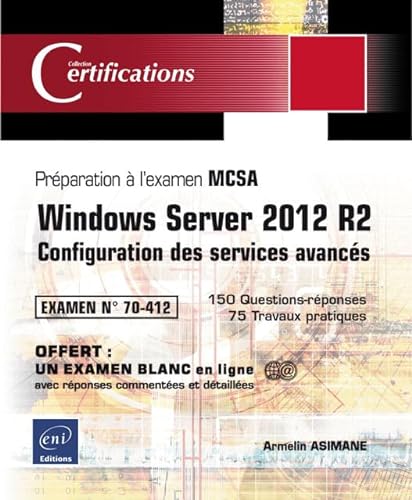 Beispielbild fr Windows Server 2012 R2 - Configuration des services avancs - Prparation  la certification MCSA - Examen 70-412 zum Verkauf von medimops