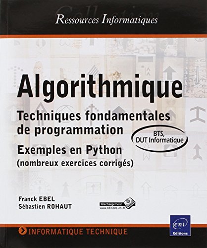 9782746089198: Algorithmique - Techniques fondamentales de programmation - Exemples en Python (nombreux exercices corrigs) - BTS, DUT informatique