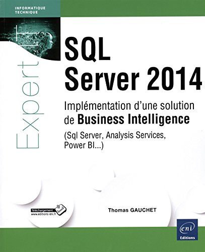 Imagen de archivo de SQL Server 2014 - Implmentation d'une solution de Business Intelligence (Sql Server, Analysis Services, Power BI.) a la venta por Ammareal