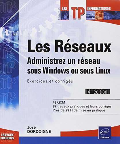 Beispielbild fr Les rseaux - Administrez un rseau sous Windows ou sous Linux : Exercices et corrigs (4ime dition) zum Verkauf von Ammareal