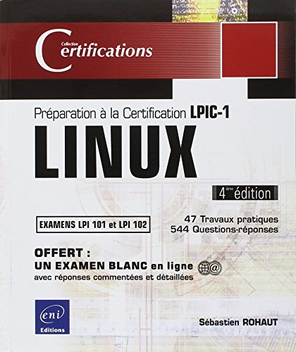 9782746091511: LINUX - Prparation  la certification LPIC-1 (examens LPI 101 et LPI 102) - 4ime dition
