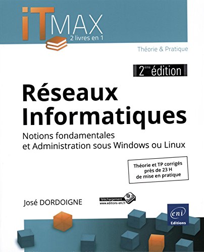 Beispielbild fr Rseaux Informatiques : Cours et Exercices corrigs - Notions fondamentales et Administration sous Windows ou Linux (2ime dition) zum Verkauf von Ammareal