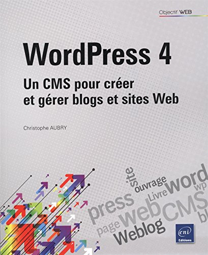 9782746092549: WordPress 4: Un CMS pour crer et grer blogs et sites Web