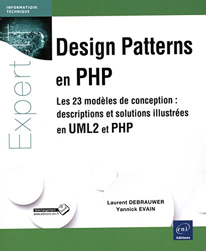 Beispielbild fr Design Patterns en PHP - Les 23 modles de conception : descriptions et solutions illustres en UML2 et PHP Debrauwer, Laurent et Evain, Yannick zum Verkauf von BIBLIO-NET