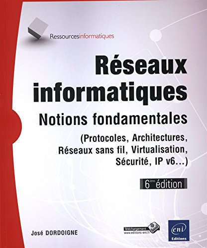 Beispielbild fr Rseaux informatiques - Notions fondamentales (6ime dition) (Protocoles, Architectures, Rseaux sans fil.) zum Verkauf von medimops