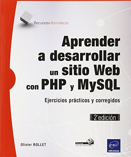 9782746095588: Aprender A Desarrollar Un Sitio Web Con PHP Y MySQL. Ejercicios Prcticos Y Corregidos - 2 Edicin