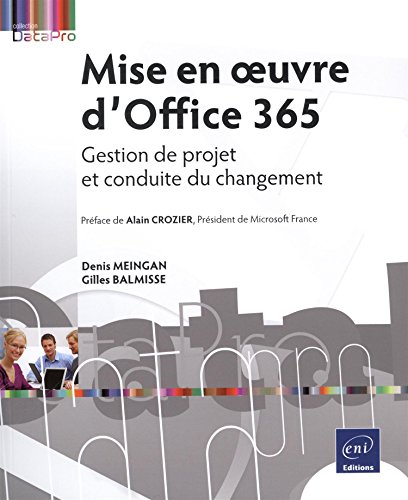 Beispielbild fr Mise en oeuvre d'Office 365 - Gestion de projet et conduite du changement zum Verkauf von Ammareal