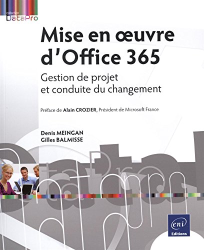 9782746096561: Mise en oeuvre d'Office 365: Gestion de projet et conduite du changement (Datapro)