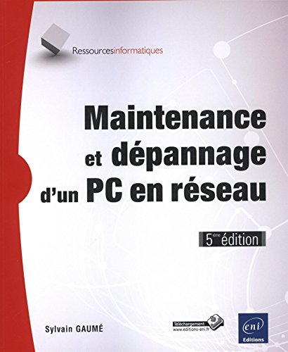 Imagen de archivo de Maintenance et dpannage d'un PC en rseau (5ime dition) a la venta por medimops