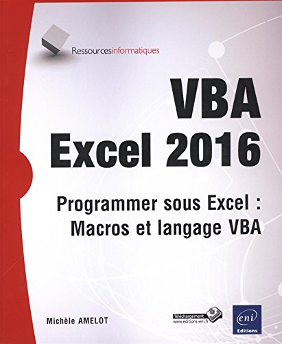 Stock image for VBA Excel 2016 - Programmer sous Excel : Macros et langage VBA for sale by Le Monde de Kamlia