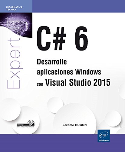 9782746099340: C# 6 Desarrolle aplicaciones Windows con Visual Studio 2015
