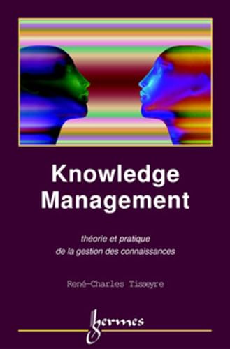 Imagen de archivo de KNOWLEDGE MANAGEMENT. Thorie et pratique de la gestion des connaissances a la venta por Ammareal