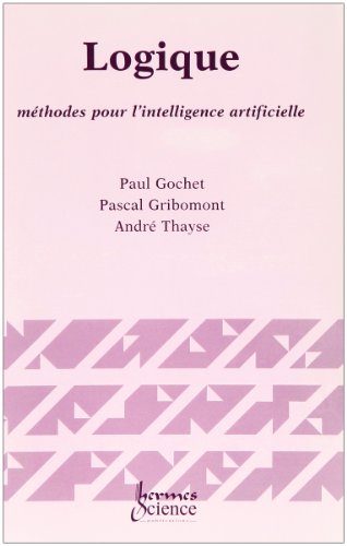 Stock image for Logique : Volume 3, Mthodes pour l'intelligence artificielle for sale by Ammareal