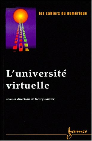 Beispielbild fr Les cahiers du numrique Volume 1 n 2/2000 : L'universit virtuelle zum Verkauf von Ammareal