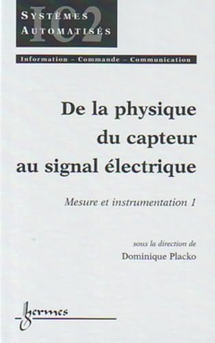 9782746201569: Mesure et instrumentation: Tome 1, De la physique du capteur au signal lectrique