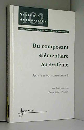 Beispielbild fr Mesure et Instrumentation, numro 2, Du composant lmentaire au systme zum Verkauf von Ammareal