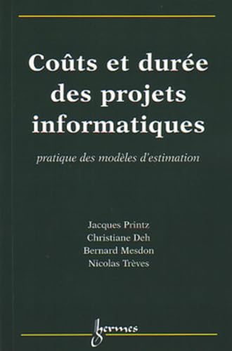 Stock image for Cots et dure des projets informatiques : Pratique des modles d'estimation for sale by Ammareal