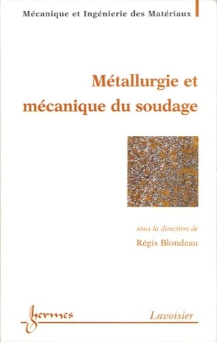 Imagen de archivo de Mtallurgie et mcanique du soudage a la venta por Gallix