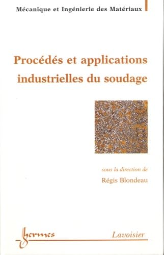 Imagen de archivo de Procds et applications industrielles du soudage a la venta por Gallix