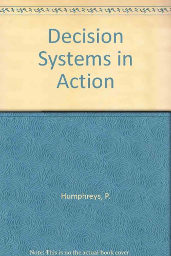 decision systems in action (9782746203679) by P. Humphreys