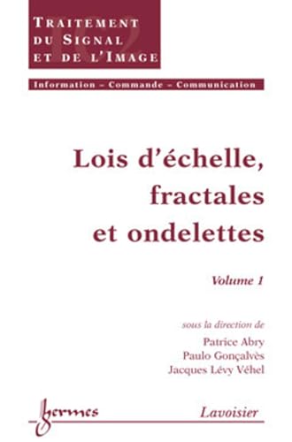 9782746204096: Lois d'chelle, fractales et ondelettes Volume 1