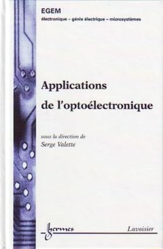 Applications de l'optoÃ©lectronique (9782746204881) by [???]