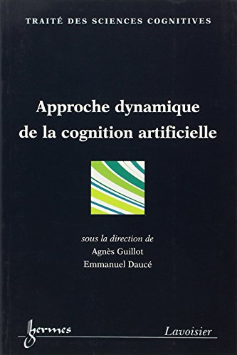 Stock image for Approche dynamique de la cognition artificielle for sale by Gallix