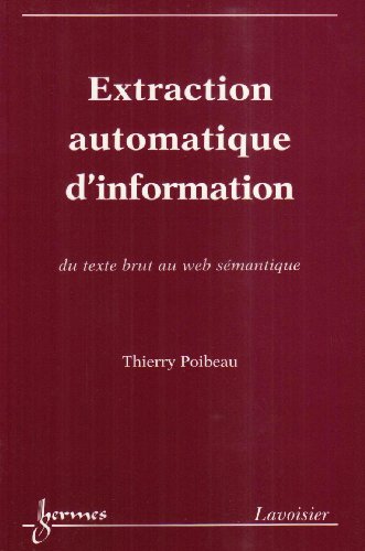 9782746206106: Extraction automatique d'information - du texte brut au Web smantique
