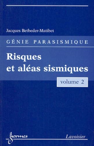 9782746206885: Gnie parasismique: Volume 2, Risques et alas sismiques