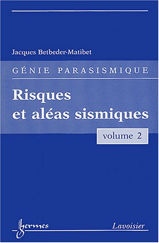 9782746206885: Gnie parasismique: Volume 2, Risques et alas sismiques