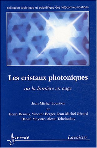 Beispielbild fr Les cristaux photoniques ou la lumire en cage zum Verkauf von Ammareal
